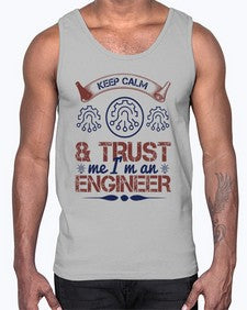 keep calm and trust me im an engineer Style 260#- engineer- Cotton Tank