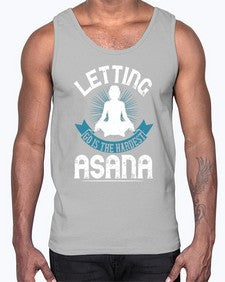 letting go is the hardest asana  407#- yoga- Cotton Tank