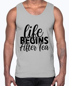 life begins after tea 1297#- tea- Cotton Tank