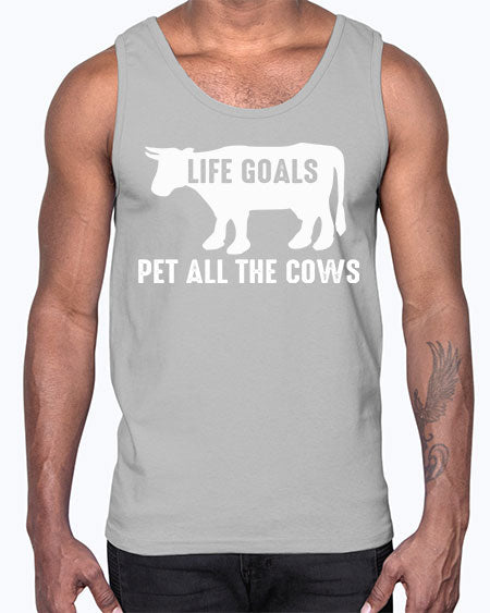life goals pet all the cows- cow- Cotton Tank