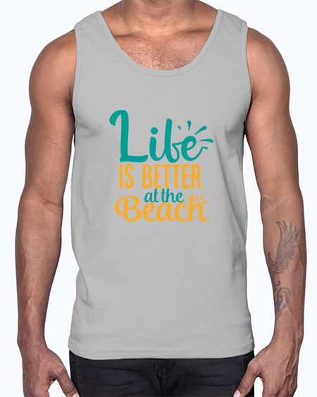 life is better at the beach Style 91#- summer- Cotton Tank