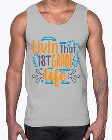 livin that first garde life 494#- first grade- Cotton Tank