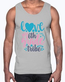 love my sixth grade tribe 523#- sixth grade- Cotton Tank