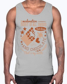 moderation honey in all things but love and chocolate thats my motto 337#- chocolate- Cotton Tank