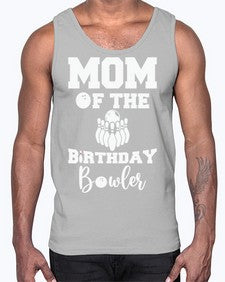mom of the birthday bowler 765#- bowling- Cotton Tank