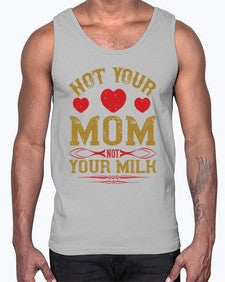 not your mom not your milk 361#- vegan- Cotton Tank