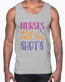 nurses call the shots Style 1234#- nurse- Cotton Tank