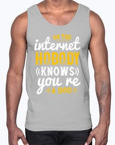 on the internet nobody knows youre a dog 60#- internet- Cotton Tank