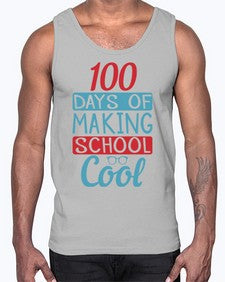 one hundred days of making school cool 569#- one hundred days- Cotton Tank