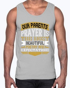 our parents prayer is the most beautiful poetry and expectations 511#- parents day- Cotton Tank