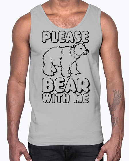 please bear with me 231#- bears - animals- Cotton Tank