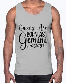 queens are born as gemini 393#- gemini- Cotton Tank