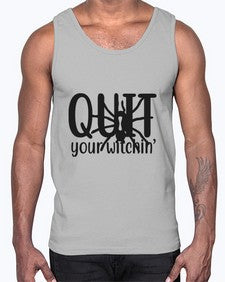 quit your witchin’ 31#- witch- Cotton Tank