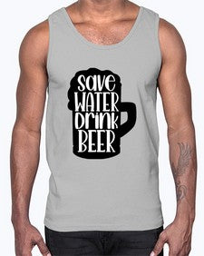 save water drink beer 1516#- beer- Cotton Tank