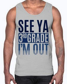 see ya third grade im out 845#- third grade- Cotton Tank