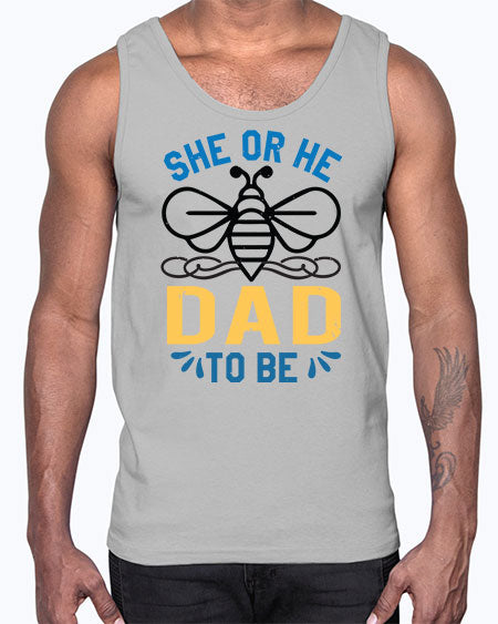 she or he dad to be Style 204#- baby shower- Cotton Tank