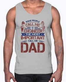 some people call me engineer the most important call me dad Style 363#- engineer- Cotton Tank