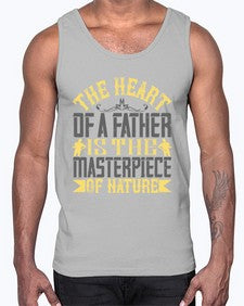 the heart of a father is the masterpiece of nature 590#- parents day- Cotton Tank