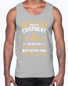 the most important pieces of equipment you need for doing yoga are your body and your mind  556#- yoga- Cotton Tank