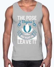 the pose begins when you want to leave it  560#- yoga- Cotton Tank
