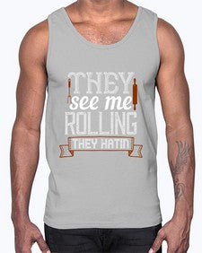 they see me rolling they hatin 427#- cooking- Cotton Tank