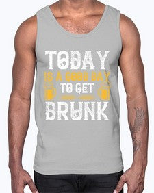 today is a good day to get drunk 1660#- beer- Cotton Tank