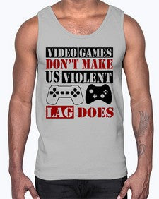 video games dont make us violent lag does 161#- video games- Cotton Tank