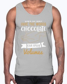 when we dont have the words chocolate can speak volumes 468#- chocolate- Cotton Tank
