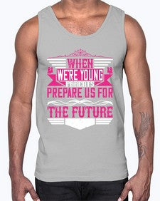 when were young parents prepare us for the future 674#- parents day- Cotton Tank