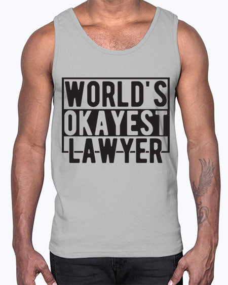 worlds okayest lawyer 1662#- lawyer- Cotton Tank