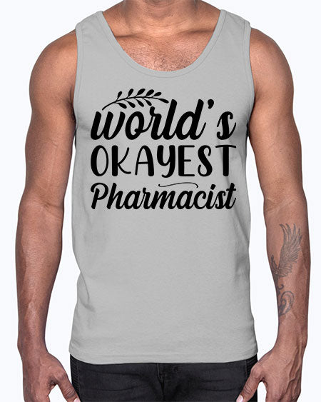 worlds okayest pharmacist 1663#- pharmacist- Cotton Tank