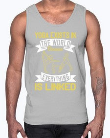 yoga exists in the world because everything is linked  617#- yoga- Cotton Tank