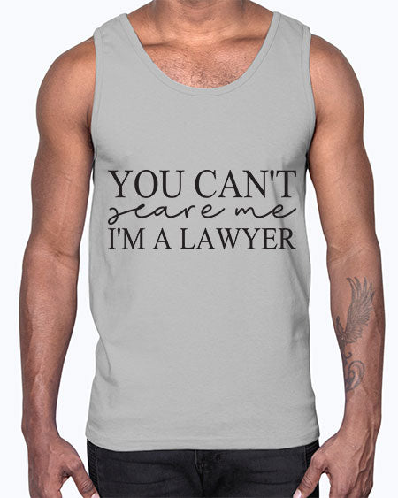 you cant scare me im a lawyer 1678#- lawyer- Cotton Tank