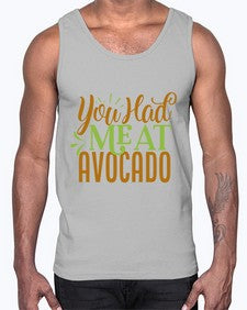 you had me at avocado 504#- Avocado- Cotton Tank