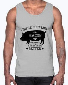 youre just like bacon 1817#- bacon- Cotton Tank