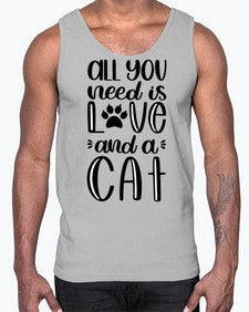 All You Need Is Love And A Cat Style 76#- cats- Cotton Tank