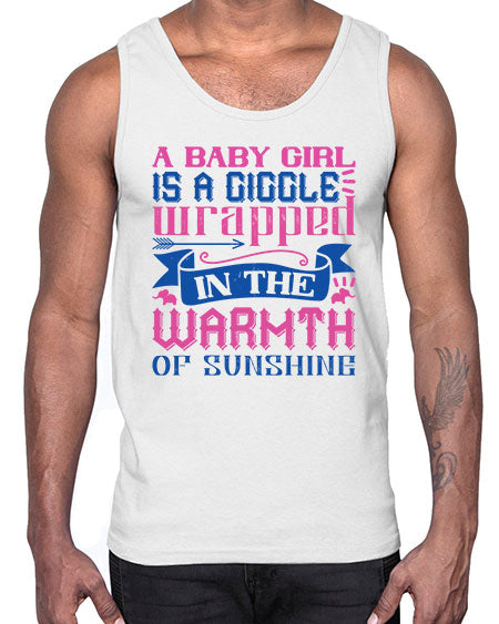 A baby girl is a giggle wrapped in the warmth of sunshine Style 256#- baby- Cotton Tank