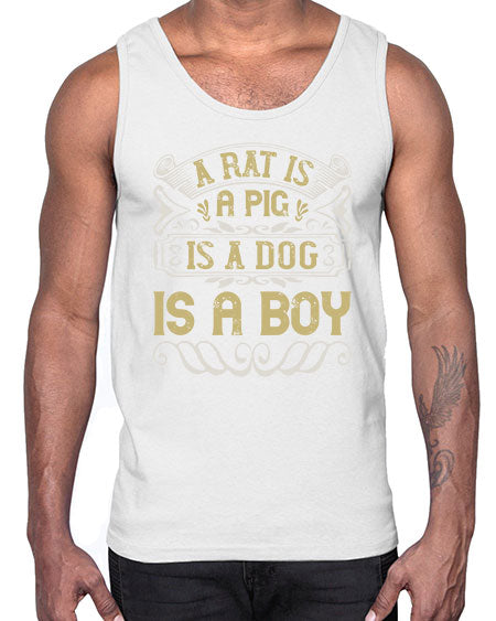 A rat is a pig is a dog is a boy Style 99#- pig- Cotton Tank
