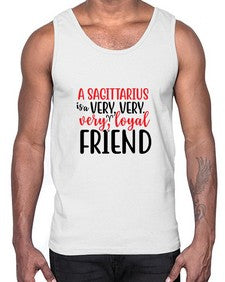 A sagittarius Is A Very Very Veryloyal Friend 60#- sagittarius- Cotton Tank