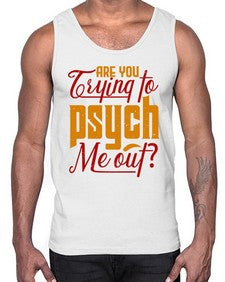 Are you trying to psych me out 60#- chess- Cotton Tank