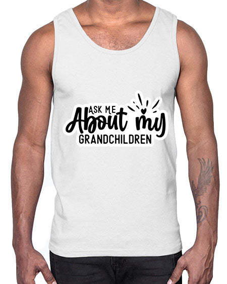 Ask Me About My Grandchildren 271#- baby- Cotton Tank