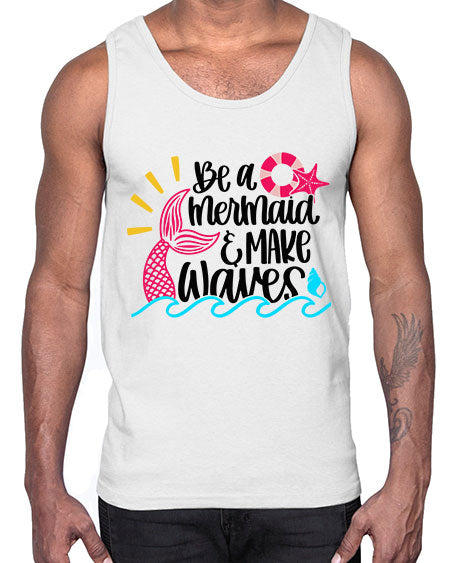 Be A Mermaid Make Waves Style 53#- summer- Cotton Tank