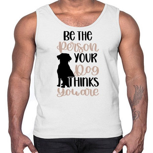 Be The Person Your Dog Style 34#- dogs- Cotton Tank