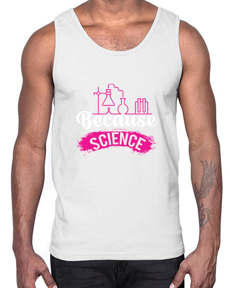 Because Science 281#- general science- Cotton Tank