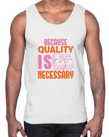 Because quality is Necessary Style 66#- cleaner- Cotton Tank