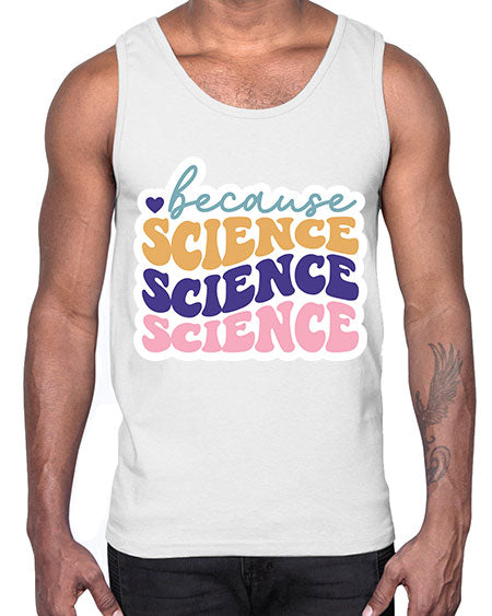 Because science 287#- general science- Cotton Tank