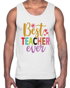 Best Teacher Ever 618#- teacher- Cotton Tank