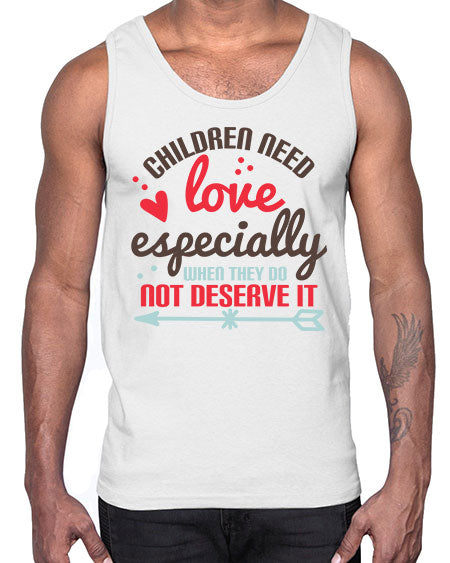 Children need love especially when they do not deserve it Style 63#- kids- Cotton Tank