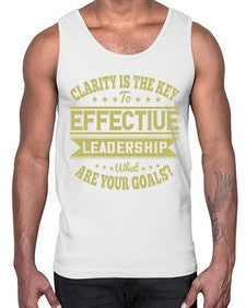 Clarity Is The Key To Effective Leadership What Are Your Goals Style 50#- motivation- Cotton Tank