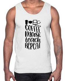 Coffee Mask Teach Repeat Style 660#- teacher- Cotton Tank